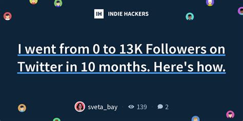 I went from 0 to 13K Followers on Twitter in 10 months. Heres how